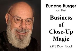 Eugene Burger on the Business of Close-up Magic (MP3 Edition)